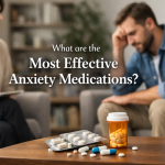 What Are the Most Effective Anxiety Medications
