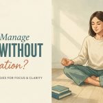 How To Manage ADHD Without Medication