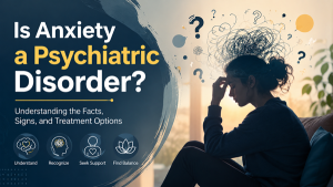 Is Anxiety a Psychiatric Disorder