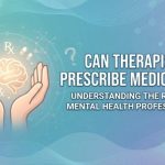 Can Therapists Prescribe Medication