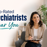 Top-Rated Psychiatrists Near You