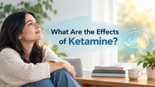 What are the Effects of Ketamine