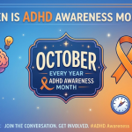 When is ADHD Awareness Month
